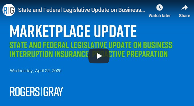 State and Federal Legislative Update on Business Interruption Insurance; Proactive Preparation
